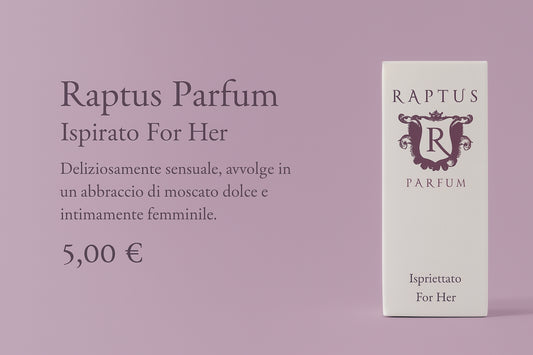 Raptus For Her